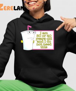 Master Shake I Am 30 Or 40 Years Old And I Do Not Need This Shirt 4 1