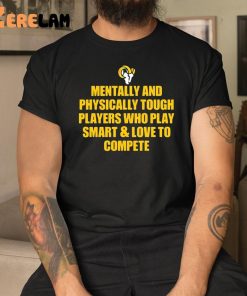 Mentally And Physically Tough Players Who Play Smart And Love To Compete Shirt 3 1