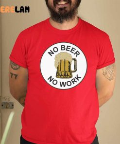 No Beer No Work Shirt 9 red