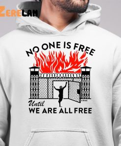 No One Is Free Until We Are All Free Shirt 6 1