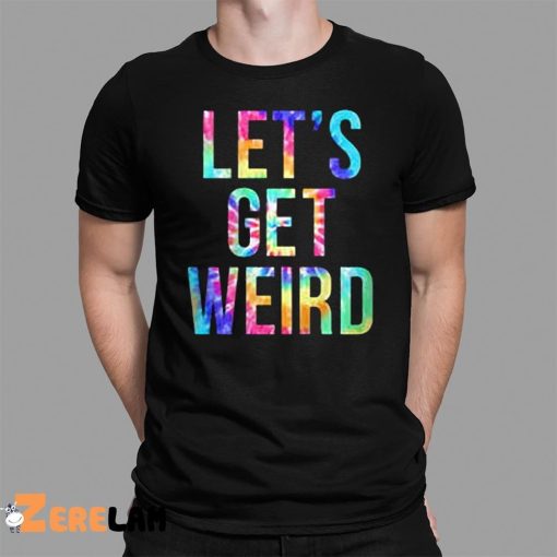 Race Let’s Get Weird Shirt