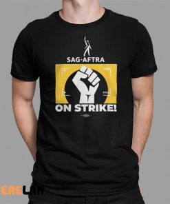 Raised Fist Sag Aftra On Strike Shirt