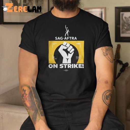 Raised Fist Sag Aftra On Strike Shirt