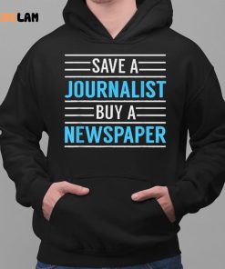 Redlands Save A Journalist Buy A Newspaper Shirt 2 1