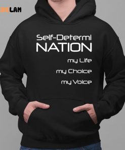 Self Detemi Nation My Life My Choice My Voice Shirt 2 1