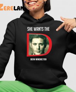 She Wants The Dean Winchester Shirt 4 1