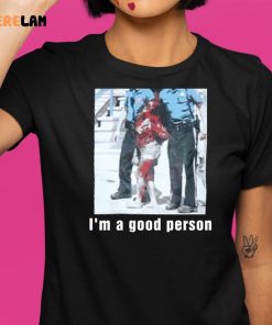 Snooki Im A Good Person Shirt 9 1