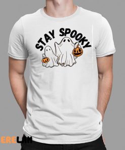 Stay Spooky Shirt Halloween 1 1