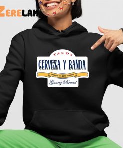 Tacos Cerveza Y banda Shirt 4 1