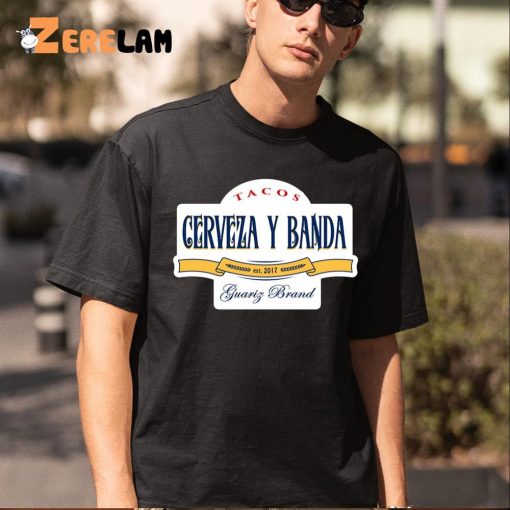 Tacos Cerveza Y banda Shirt