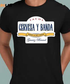 Tacos Cerveza Y banda Shirt 8 1