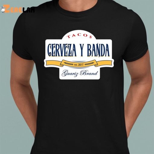 Tacos Cerveza Y banda Shirt