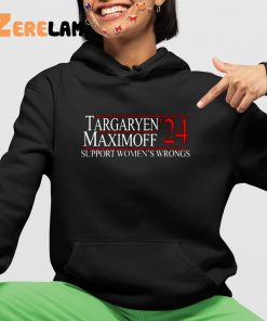 Targaryen Maximoff 24 Support Womens Wrongs Shirt 4 1