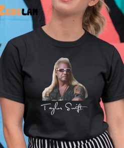 Taylor Swift Dog The Bounty Hunter Shirt