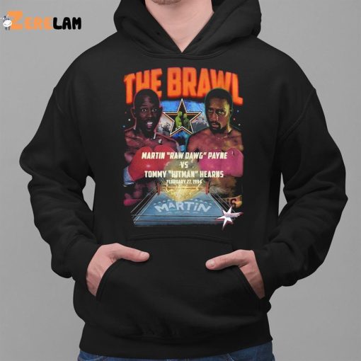 The Martin Brawl Martin Raw Dawg Payne Vs Tommy Hit Man Hearns Shirt