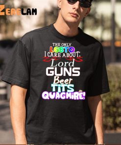 The Only Lgbtqi Care About Lord Guns Beer Tits Quagmire Shirt 5 1