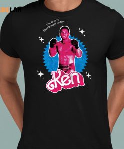 The Worlds Most Dangerous Man Ken Shirt Barbie 8 1