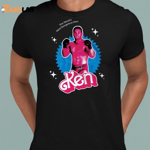 The World’s Most Dangerous Man Ken Shirt Barbie