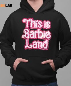 This Is Barbie Land Shirt 2 1