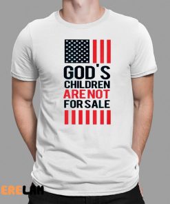 Tim Ballard Gods Children Are Not For Sale Shirt 1 1