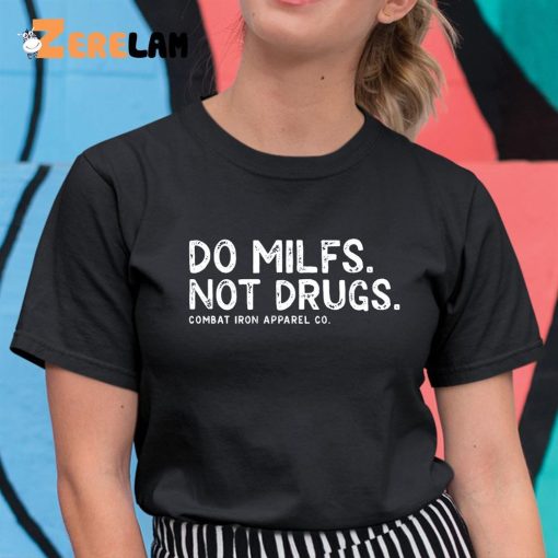Tommy Pham Do Milfs Not Drugs Combat Iron Apparel Co Shirt