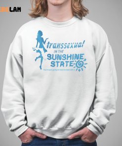 Transsexual In The Sunshine State Shirt 5 1