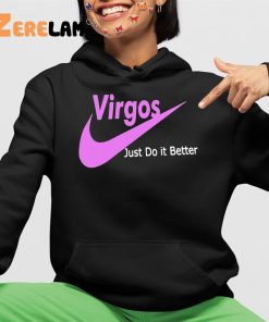Virgos Just Do It Better Shirt 4 1