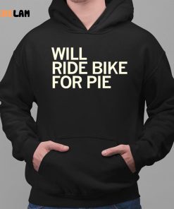 Will Ride Bike For Pie Shirt 2 1