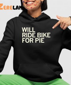 Will Ride Bike For Pie Shirt 4 1