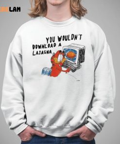 You Wouldnt Download A Lasagna Shirts 5 1