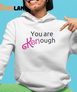 You are Kenough Barbie Shirt 4 1