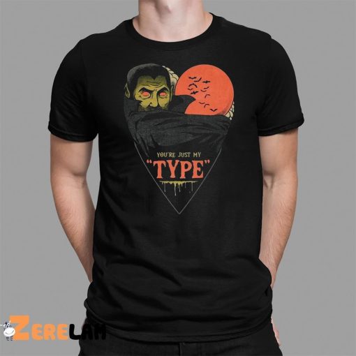You’re Just My Type Shirt Halloween