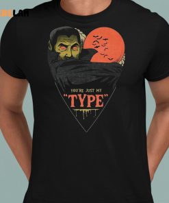 Youre Just My Type Shirt Halloween 8 1