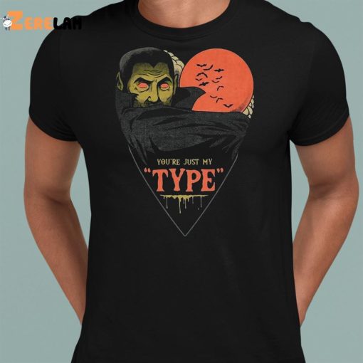 You’re Just My Type Shirt Halloween