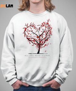 All You Need It Love shirt 5 1