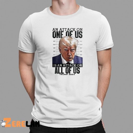An Attack On Of Us Donald Trump Mugshot shirt