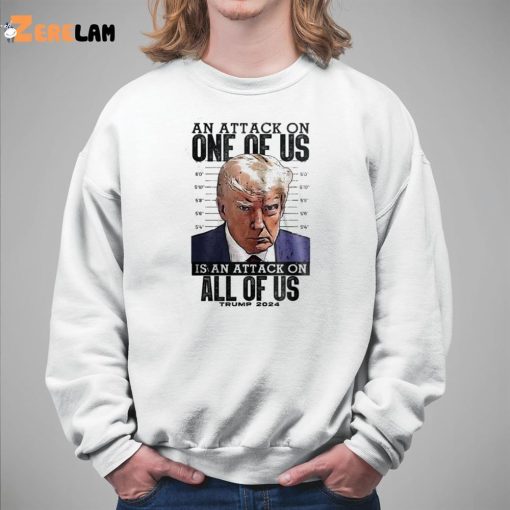 An Attack On Of Us Donald Trump Mugshot shirt