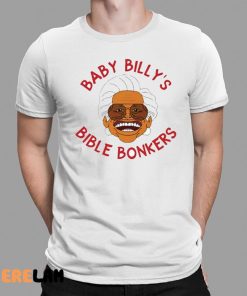 Baby Billy Bible Bonkers Shirt