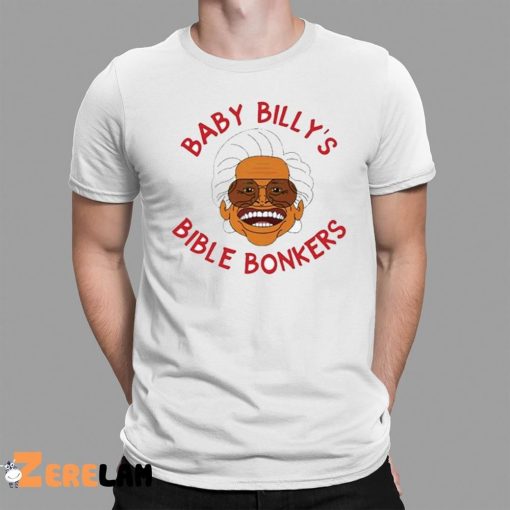 Baby Billy Bible Bonkers Shirt