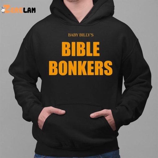 Baby Billy Bible Bonkers Shirt