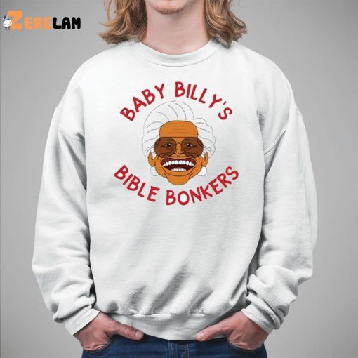 Baby Billy Bible Bonkers Shirt