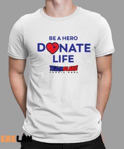 Be A Hero Donate Lift TeamBalke Shirt 1 1