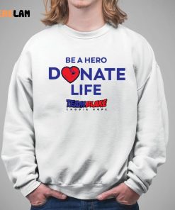 Be A Hero Donate Lift TeamBalke Shirt 5 1