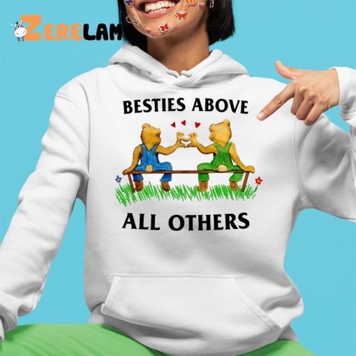 Besties Above All Others Shirt