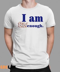 Biblegirl I Am Biblenough Shirt 1 1