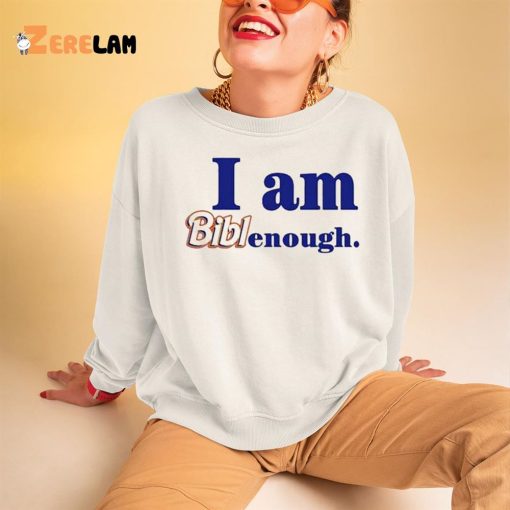 Biblegirl I Am Biblenough Shirt