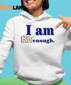 Biblegirl I Am Biblenough Shirt 4 1