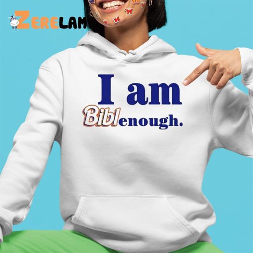 Biblegirl I Am Biblenough Shirt