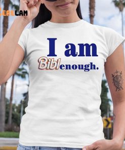 Biblegirl I Am Biblenough Shirt 6 1