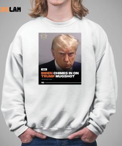 Biden Chimes In On Trump Mugshot Shirt 5 1